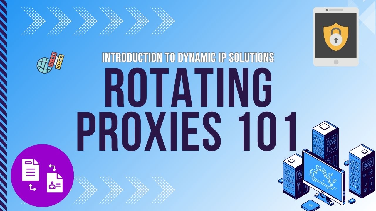 Rotating Proxies 101