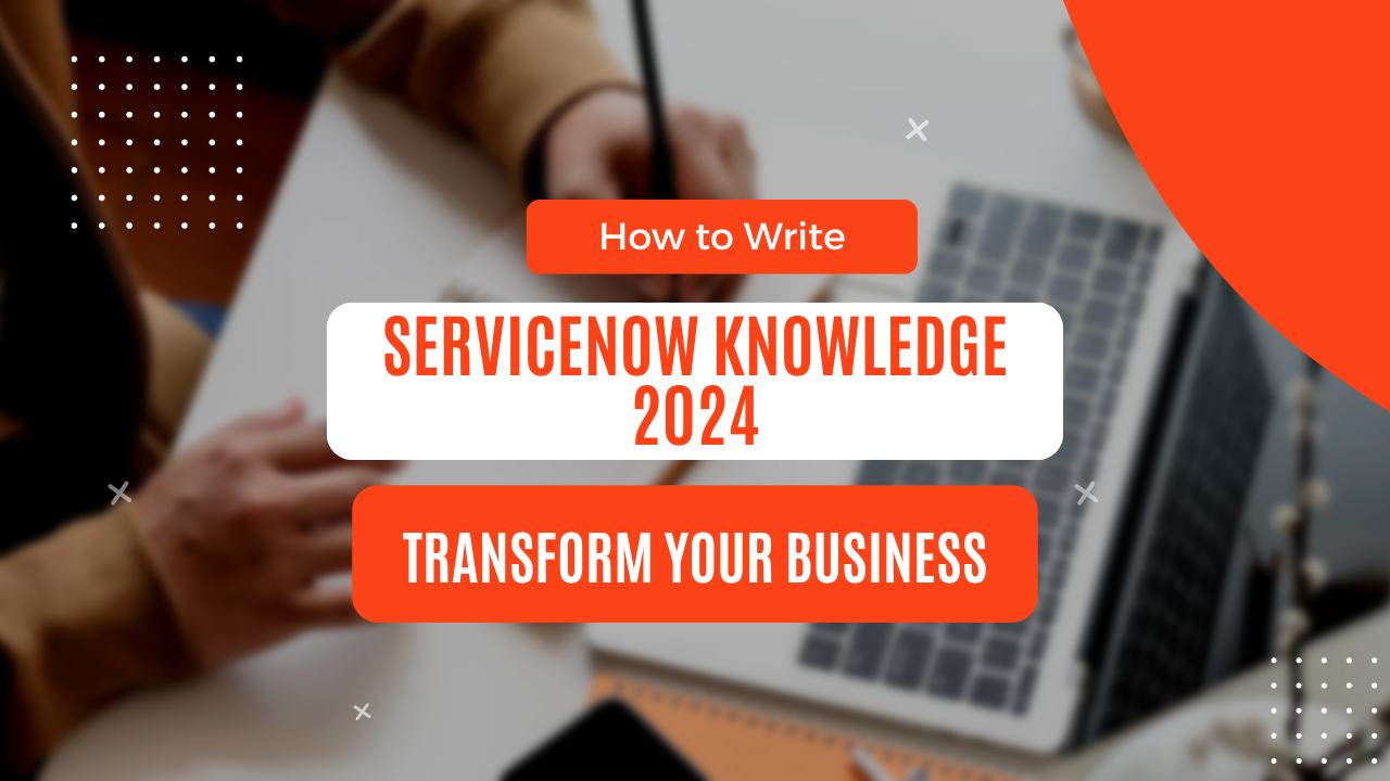 ServiceNow Knowledge 2024