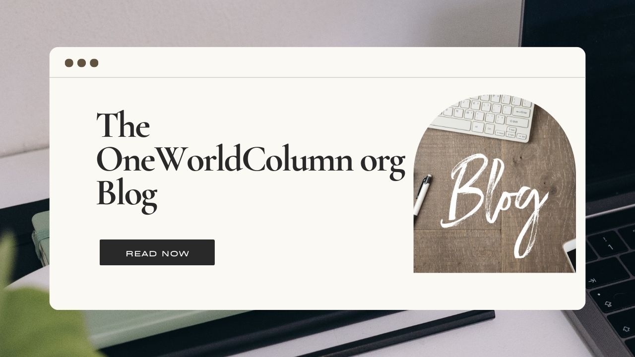 The OneWorldColumn org Blog