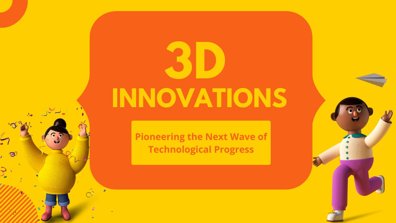 3D Innovations