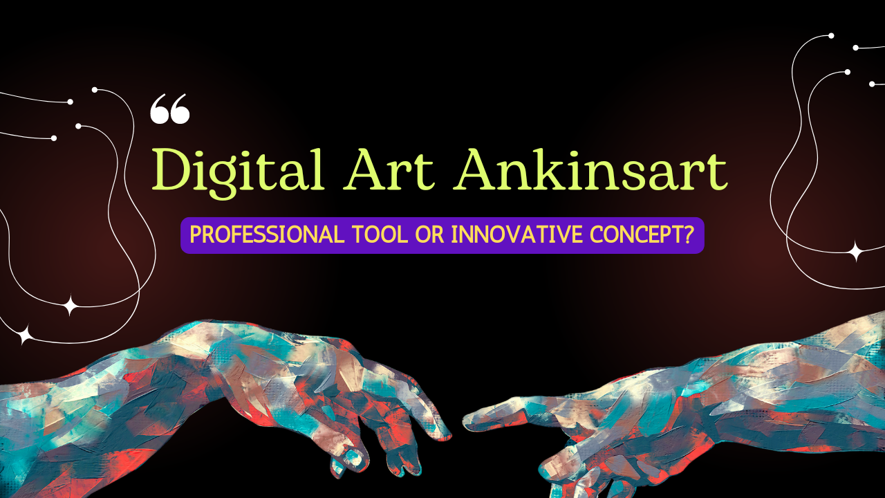 Digital Art Ankinsart